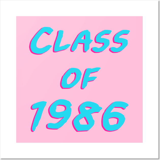 Class Of 1986: Font Wall Art by Glitchway